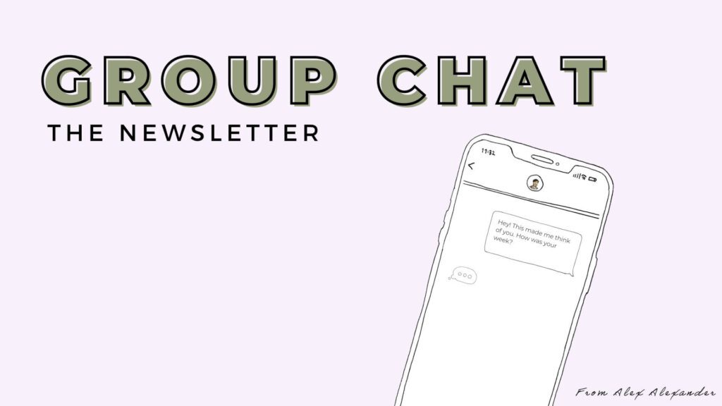 Group Chat, The Newsletter with a illustrated phone with a text message on the side of the image.