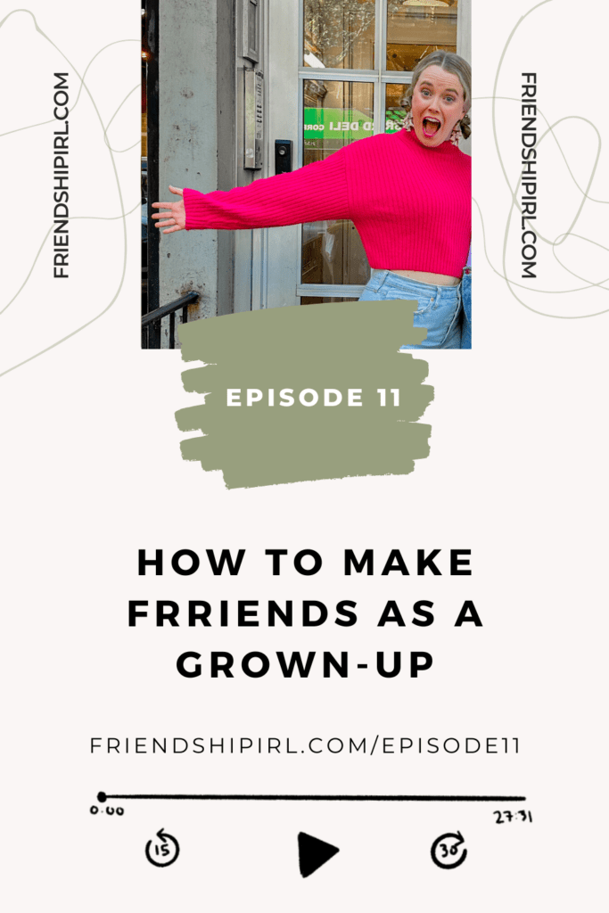 How to Make Friends as a Grown Up- Episode 11 of the Friendship IRL Podcast - Illlustration of an iPhone with the Friendship IRL Podcast Cover art on the phone. Episode URL is listed at the bottom - FriendshipIRL.com/episode11 \ The image at the top is a photo of Alex, a blonde haired 30 year old woman wearing a hot pink crop sweater. She has her arm extended in a welcoming way and is making a face of excitement with her mouth wide open.