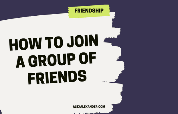 How to Join a Group of Friends