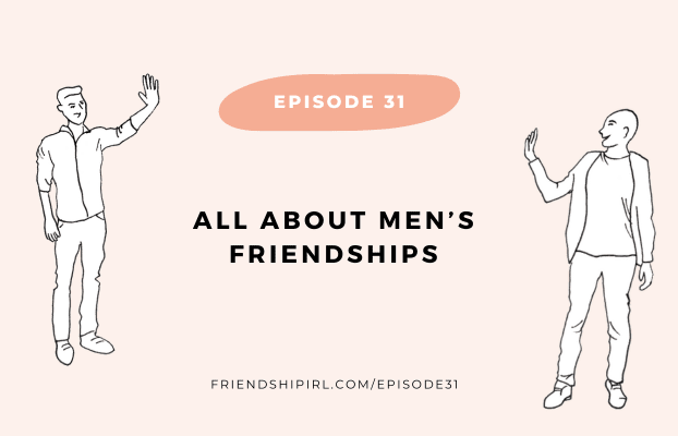 All About Men's Friendships
