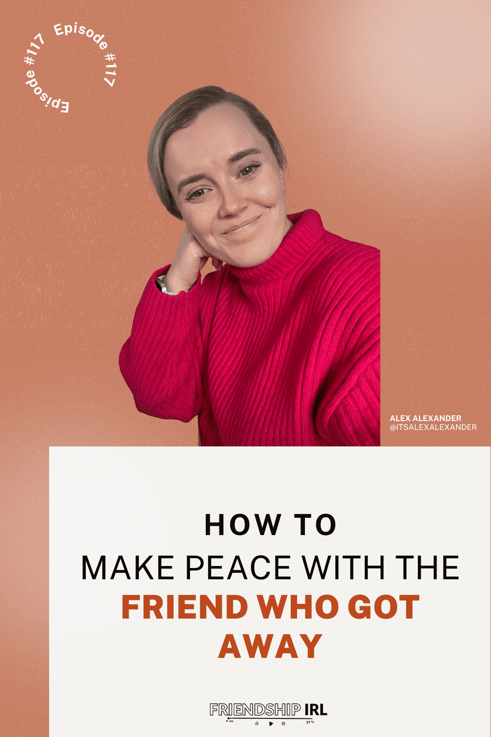 Woman in bright pink sweater smiling against coral background for Friendship IRL podcast episode about making peace with f...