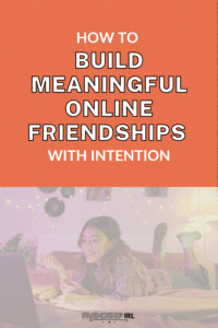 Woman smiling while using phone on bed with colorful overlay, text reads "How to Build Meaningful Online Friendships with ...