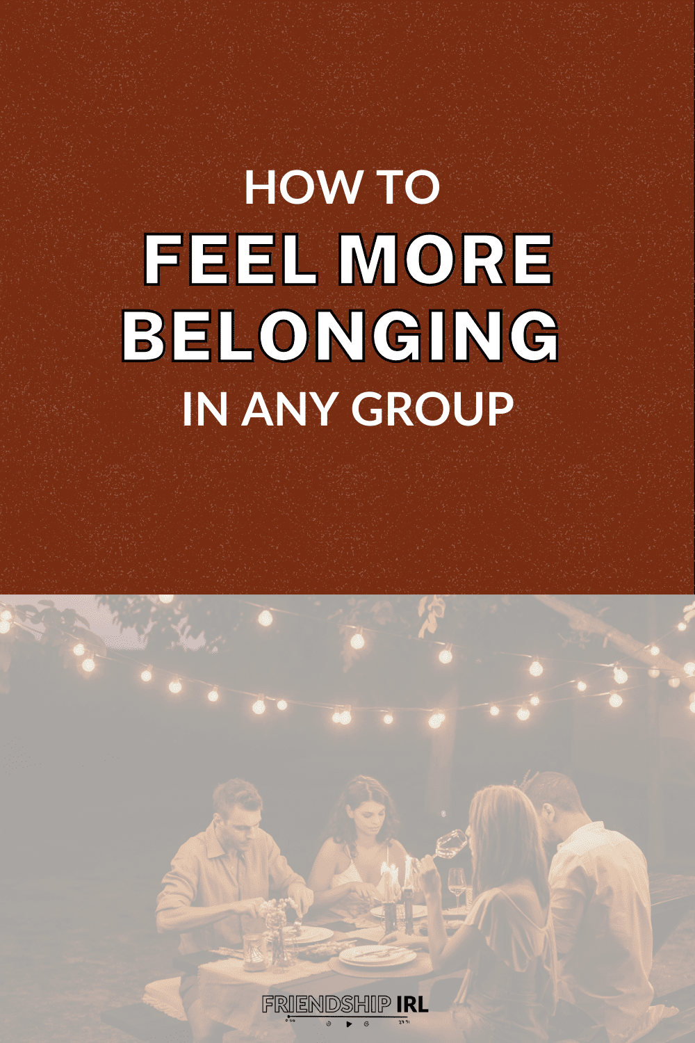 People dining together at outdoor table with string lights overhead, illustrating group belonging and friendship connections