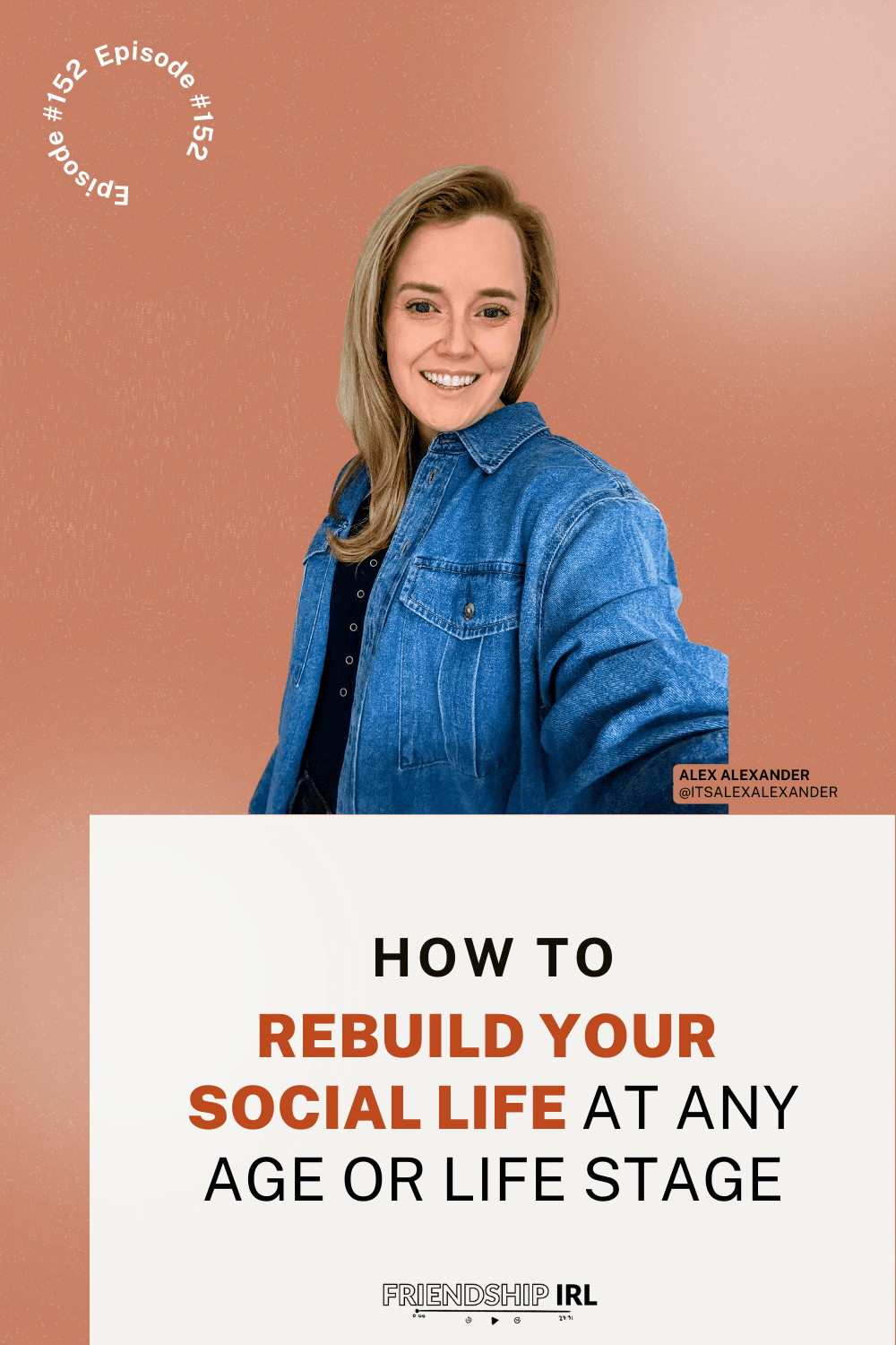 Young blonde woman in denim jacket smiling against coral background for Friendship IRL podcast episode about rebuilding so...