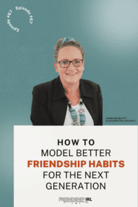 Woman with glasses and colorful headband smiling at camera for Friendship IRL podcast episode about modeling friendship ha...