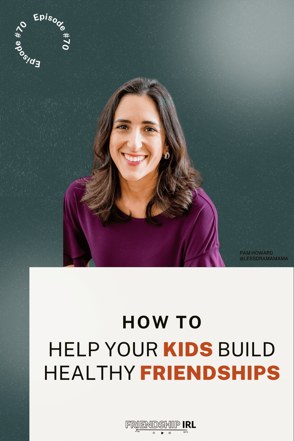 Woman in purple top smiling at camera for Friendship IRL podcast episode about helping kids build healthy friendships