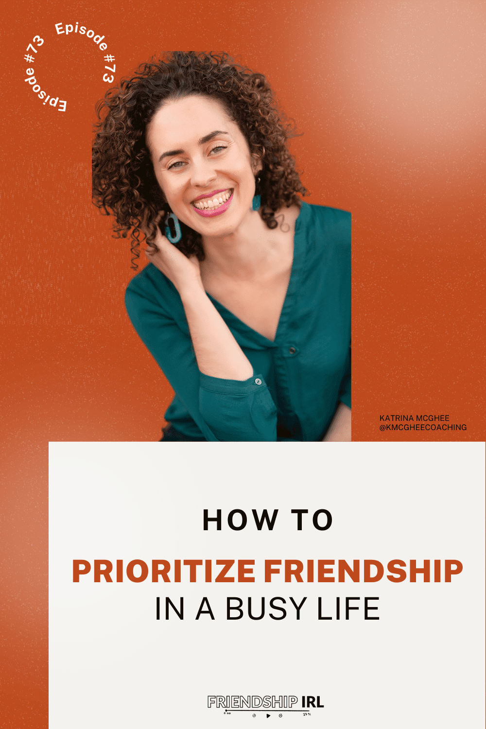 Woman with curly hair smiling against orange background for Friendship IRL podcast episode about prioritizing friendship