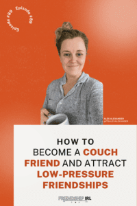 Woman with messy bun holding coffee mug against orange background for Friendship IRL podcast episode about becoming a couc...