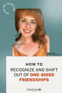 Woman with blonde hair and orange top smiling at camera for Friendship IRL podcast episode about one-sided friendships