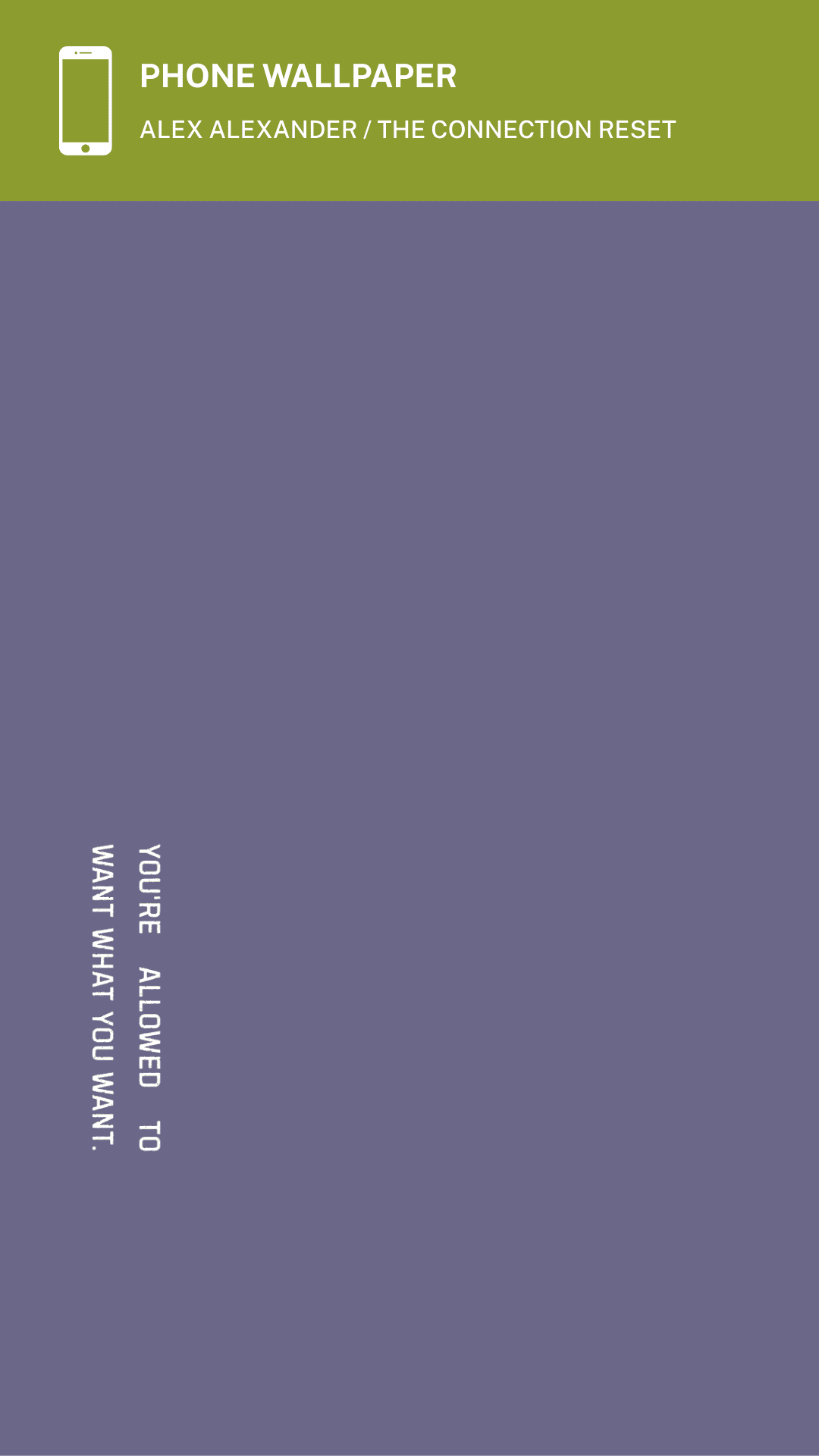 Mauve colorway phone wallpaper with the line You're allowed to want what you want.