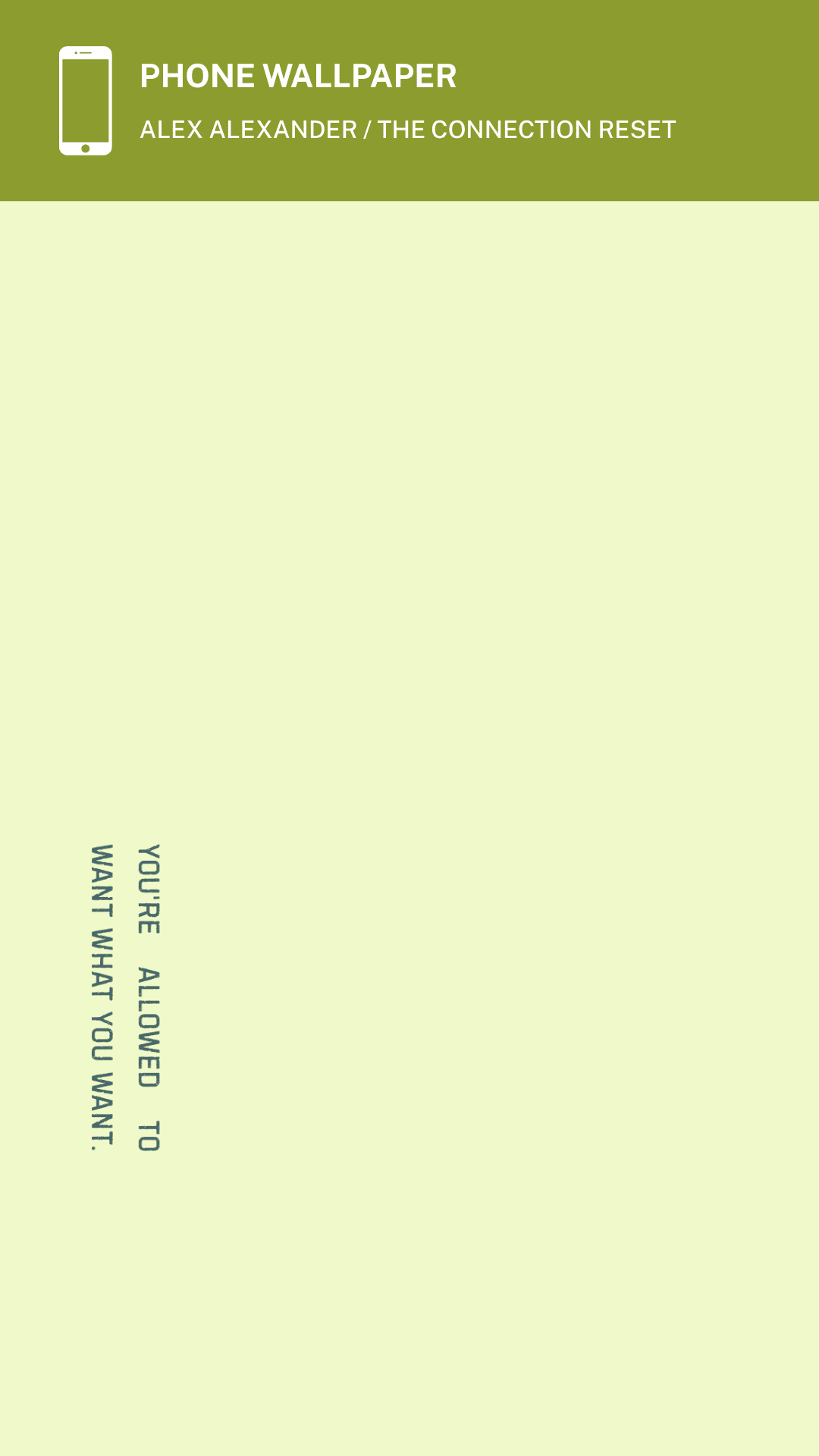 Sage colorway phone wallpaper with the line You're allowed to want what you want.