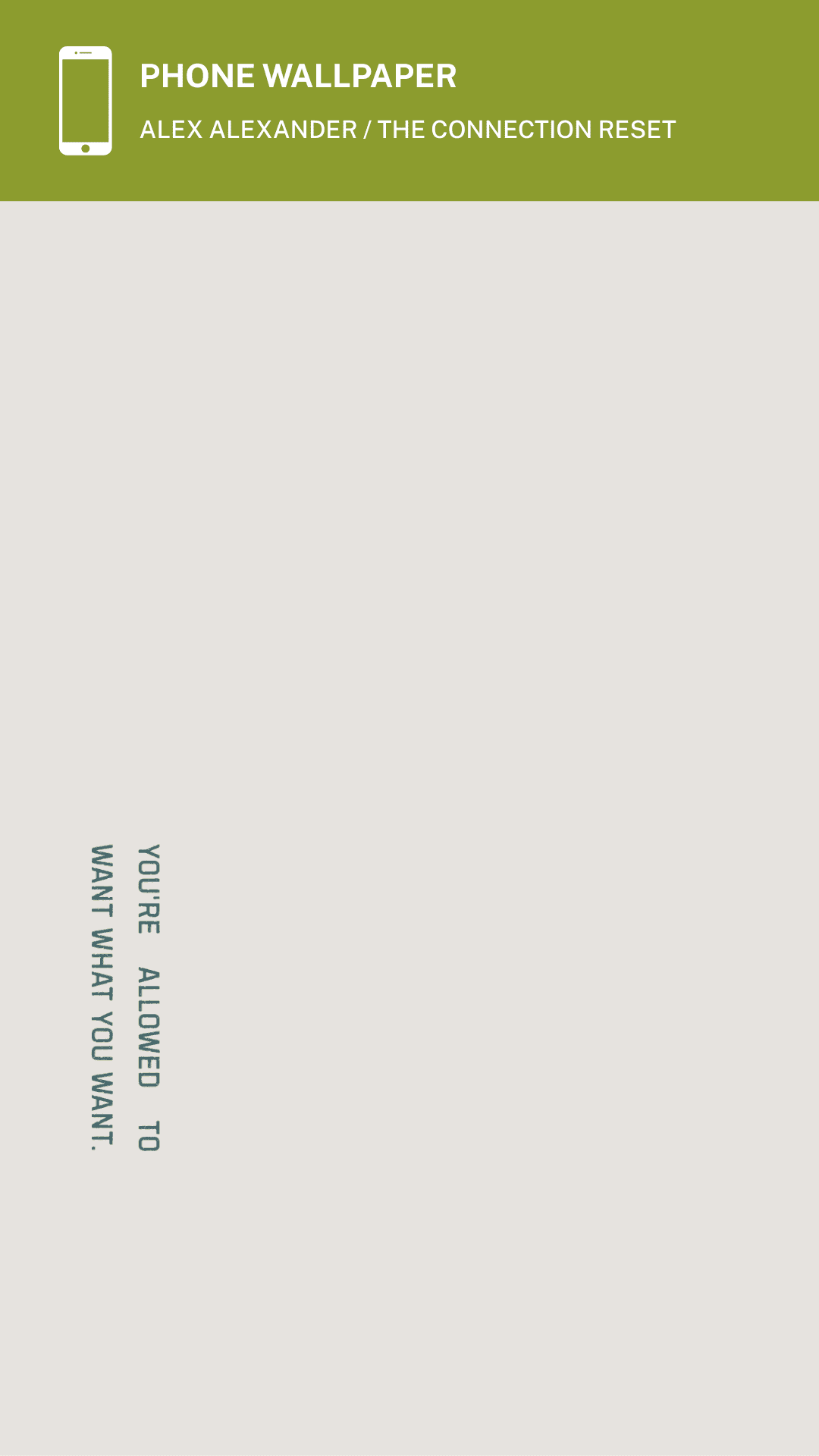 Stone colorway phone wallpaper with the line You're allowed to want what you want.